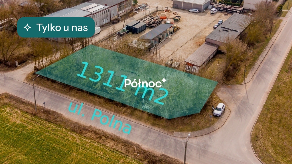 Grunt inwestycyjny 1311 m² | usługi / magazyn